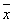 *